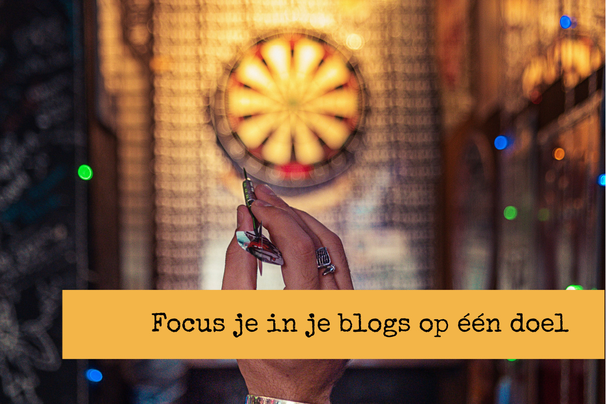 Té veel in één blog en schiet je doel voorbij.